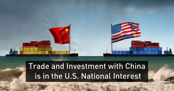 Trade and Investment with China is in the U.S. National Interest